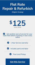 $125 - National Two-Way Radio Flat Rate Repair Service; REFURBISHED ONE YEAR Service Warranty